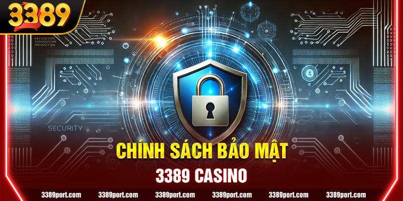 Chính sách bảo mật của 3389 Casino