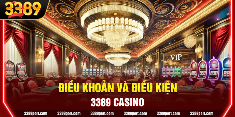 Điều khoản và điều kiện 3389 Casino